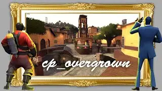 Overgrown is an absolute treasure of a TF2 map!!