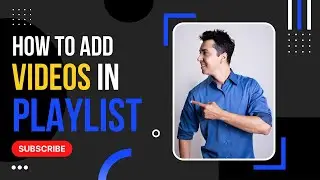 How to add Videos in Playlist  ||  Technical Muzammil