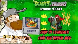 PvZ Hybrid v.3.13.1 | Zombie ớt quay trở lại cực ch&aacute;y c&ugrave;ng phi&ecirc;n bản mới!!!