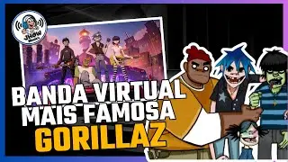 A Hist&oacute;ria do Gorillaz: A Banda Virtual que Mudou a M&uacute;sica