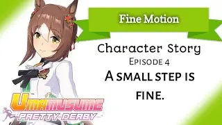 Fine Motion Character Story 4: A small step is fine. (Umamusume: Pretty Derby)