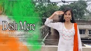 Desh Mere || Happy Independence Day 🇮🇳|| Bhuj || Independence day Special dance by Soumi Debnath ||