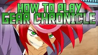 How To Play Gear Chronicle