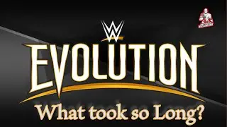 What took so long?  A review of the second WWE Evolution