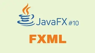 JavaFX and Scene Builder Beginner Course - IntelliJ #10: FXML