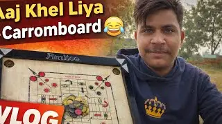 Aaj Carrom Board 😂 | Sabko Hara Diya! | Vlog Fun