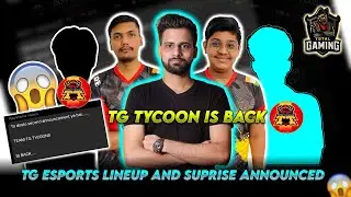 TG TYCOONS IS BACK 😨😱| TG ESPORTS LINEUP REVEALED | BIG ANNOUNCEMENT !!! SURPRISE REVEALED 🥶😮 TYCOON