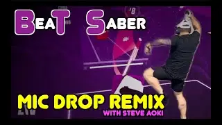 Beat Saber BTS - Mic Drop Remix со Стивом Аоки - Роско, который ПОЛУЧИЛ ЭТО сейчас!