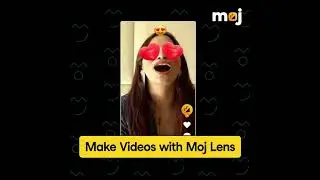 Make & Share Amazing Lens Videos On Moj. Download Now!