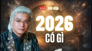 🔮 LIVE Tử Vi & Phong Thủy 2025&ndash;2026 | HỎI G&Igrave; CŨNG TRẢ LỜI  Cho 12 Con Gi&aacute;p