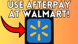 New! How To Use Afterpay At Walmart (Full Guide) 2025!