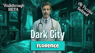 🔥 Dark City 11 - Florence Walkthrough Beta
