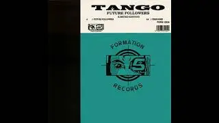 Tango &ndash; Future Followers