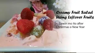 Creamy Fruit Salad Using Leftover Fruits
