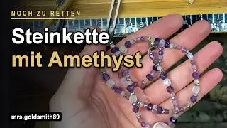 NOCH ZU RETTEN? &ndash; 🔧 Reparatur einer Steinkette mit Amethyst &ndash; Neu aufgef&auml;delt auf Stahlseil 💎