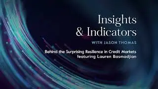Behind the Surprising Resilience in Credit Markets, featuring Lauren Basmadijian