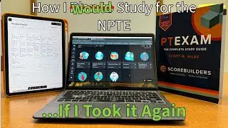 How I Would Study for the NPTE ... if I Took it Again
