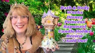 Bath & Body Works Disney Princess Rapunzel Candle Holder Review + Sold Out!
