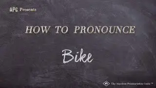 How to Pronounce Bike (Real Life Examples!)