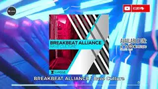 Breakbeat Alliance - Rave Culture