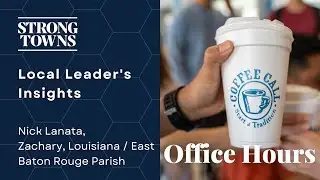 Local Conversations Leader's Insights | Nick Lanata, Zachary, Louisiana