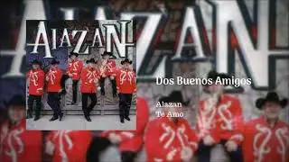 Alazan - Dos Buenos Amigos