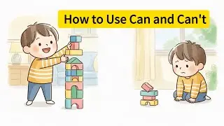 How to Use CAN and CAN'T in Real Life 🗣️ | English Grammar A1-A2