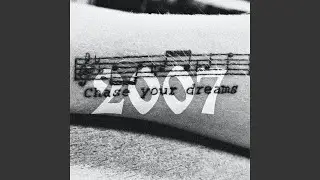 Chase your dreams