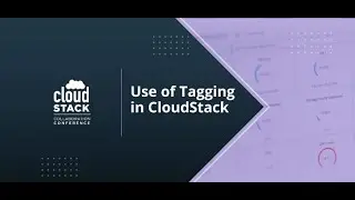 Use of Tagging in CloudStack - CloudStack Collaboration Conference 2021