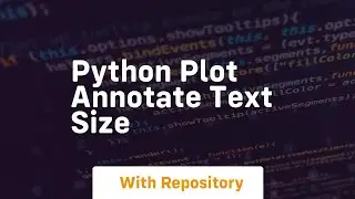 python plot annotate text size