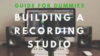 How to Build Your Own Home Recording Studio (for dummies)