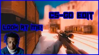 XXXTENTACION - Look At Me! (csgo montage)