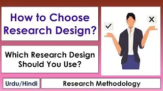 How to Choose the Right Research Design? Types, Examples & When to Use