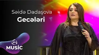 Səidə Dadaşova - Gecələri