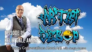 Artist Bebop - Episode 19: Kelly Gale Amen