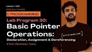 Basic Pointer Operations Declaration, Assignment & Dereferencing || C Programming || Lab Program 31|
