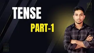 Tense | Part -1 English Grammar | Tense সহজভাবে শেখা | Present, Past & Future Tense | বাংলা ব্যাখ্যা