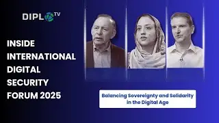 IDSF 2025 Series | Digital Sovereignty and Global Cyber Cooperation- Part 1