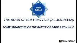 Bukhari 64-10: Some strategies of the battle of Badr and Uhud - Sahih bukhari Hadith: 3984-3991/7563