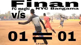 Highlights//Losingna football ground:- final match. FC meghi v/s NYC Bangama