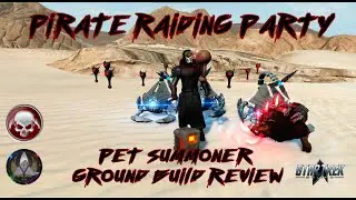 Star Trek Online - Pirate Raiding Party Pet Spammer Ground Build Review
