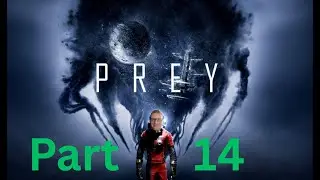 Prey I Part 14 I Lobby / Psychotronics / G.U.T.S.