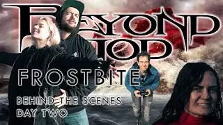 Beyond God - Frostbite Behind the scenes Day Two
