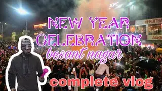 New year celebration 2026 vlog | besant nagar | beach