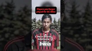 Players you forgot played for AC Milan