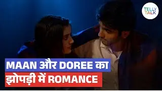 Doree 2 update: Doree aur Maan phase ek Jhopdi mein; Dikha CUTE romance | TV News