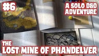 &laquo;Логово гоблинов&raquo;, Затерянная шахта Фандельвера, одиночное приключение DnD 5E &mdash; Эпизод 6 &mdash; Solo DnD