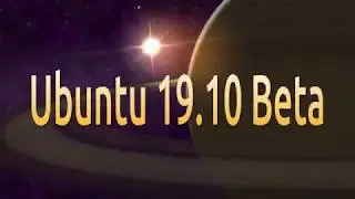 Ubuntu 19.10 Beta Run Through