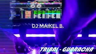 MIX TRIBAL GUARACHOSO [DIC - 2024]🌈🔥🎺DJ MAIKEL B tiktok #guaracha #tribal