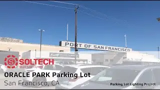 ORACLE Park Parking Lot | Parking Lot Lighting Project | SOLTECH Solar Light
